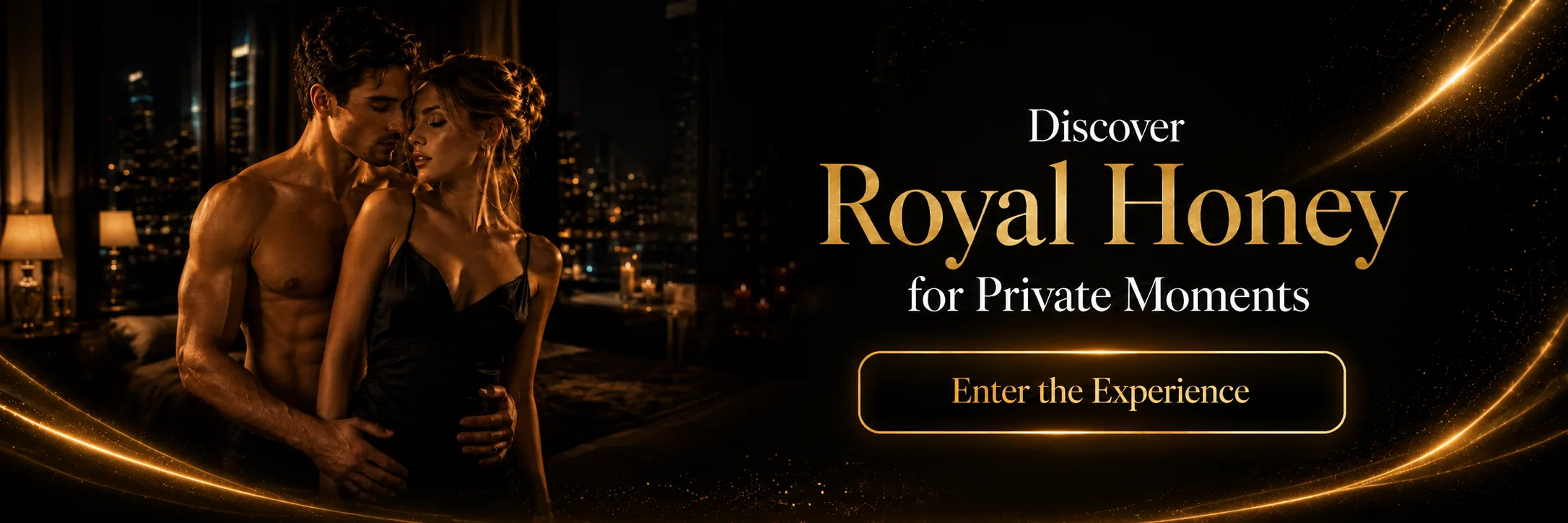 Discover Royal Honey for Private Moments — Enter the Experience